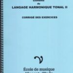 Éléments du langage harmonique tonal II Corrigé des exercices