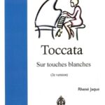 Jaque, Rhené - Toccata sur touches blanches (2e version)