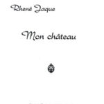 Jaque, Rhené - Mon château