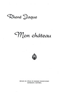 Jaque, Rhené - Mon château
