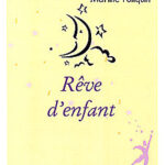 Poliquin, Marthe - Rêve d'enfant