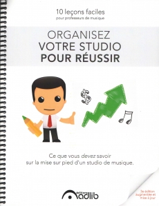Organisez votre studio pour réussir