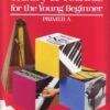 Bastien, James - Theory and Technic for the Young Beginner, Primer A