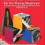 Bastien, James - Theory and Technic for the Young Beginner, Primer B