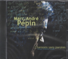 Pépin, Marc-André - CD Chansons sans paroles