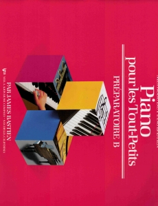 Bastien, James - Méthode de piano pour les Tout-Petits, préparatoire B
