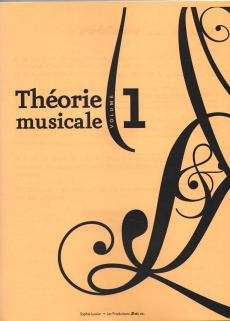 Lussier, Sophie - Théorie musicale volume 1