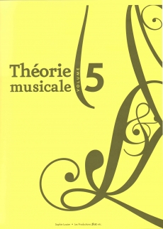 Lussier, Sophie - Théorie musicale volume 5