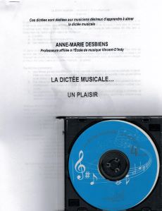 Desbiens, Anne-Marie - La dictée musicale...un plaisir niveau 4e année +CD