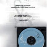 Desbiens, Anne-Marie - La dictée musicale...un plaisir niveau 6e année +CD