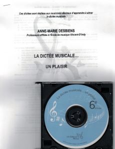 Desbiens, Anne-Marie - La dictée musicale...un plaisir niveau 6e année +CD
