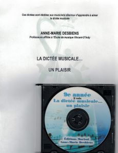 Desbiens, Anne-Marie - La dictée musicale...un plaisir niveau 9e année deux voix +CD