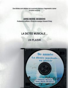Desbiens, Anne-Marie - La dictée musicale...un plaisir niveau 9e année une voix +CD