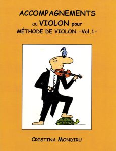Mondiru, Cristina - Méthode de violin pour débutants volume 1 accompagnements