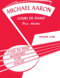 Aaron, Michael - Cours de piano pour adultes, premier livre