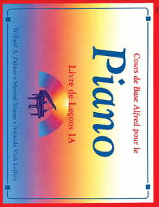 Cours de base Alfred pour le piano - livre de leçons 1A