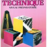 Bastien. James - Méthode de piano Bastien - Technique niveau préparatoire