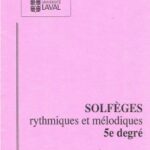 Université Laval - Solfèges rythmiques et mélodiques 5e degré