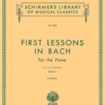 Bach, Johann Sebastian - First Lessons in Bach Volume I (1436)