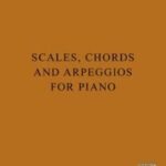 The Brown Scale Book - Scales, Chords and Arpeggios for Piano
