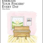 Marlais, Helen - Energize Your Fingers Every Day Preparatory