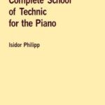 Philipp, Isidor - Complete School of Technic for the Piano