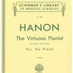 Hanon, Charles-Louis - The Virtuoso Pianist in Sixty Exercises