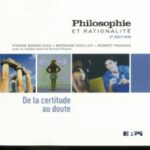 Philosophie et rationalité 2e édition - De la certitude au doute