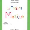 Boulay, Chantal et Millet, Dominique - La théorie en musique