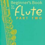 Wye, Trevor - Beginner's Book for the Flute Part Two
