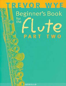 Wye, Trevor - Beginner's Book for the Flute Part Two