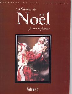 Noël - Mélodies de Noël pour le piano volume 2