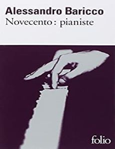 Novecento pianiste Baricco, Alessandro - Novecento : pianiste