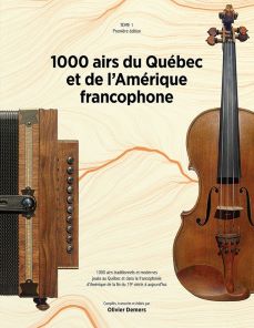 1000 airs du Québec et de l'Amérique francophone - tome 1