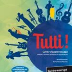 Tutti! Cahier d'apprentissage - théorie, activités pratiques et appréciation