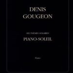 Gougeon, Denis - Piano-Soleil six thèmes solaires