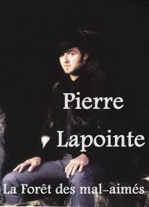 Pierre Lapointe - La forêt des mal-aimés