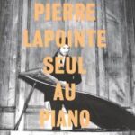 Pierre Lapointe - Seul au piano