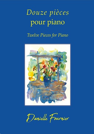 Fournier, Danielle - Douze pièces pour piano
