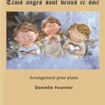 Fournier, Danielle - Trois anges sont venus ce soir