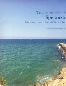 Dupuis-Gagnon, Mathilde - Speranza, trio en ré mineur