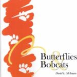 McIntyre, David - Butterflies and Bobcats