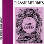 Bastien, James - Favourite Classic Melodies Level 1