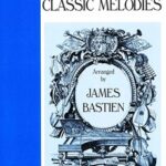 Bastien, James - Favourite Classic Melodies Level 2