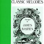 Bastien, James - Favourite Classic Melodies Level 3