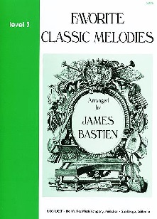 Bastien, James - Favourite Classic Melodies Level 3