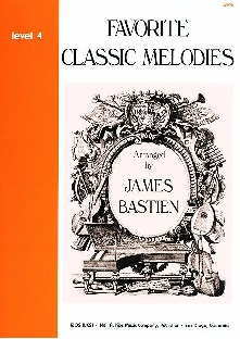 Bastien, James - Favourite Classic Melodies Level 4