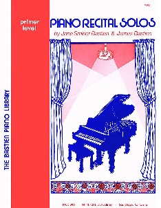 Bastien, Jane Smisor et James - Piano Recital Solos Primer Level