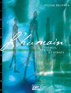 Després, Pierre - L'Humain : thèmes, textes et débats