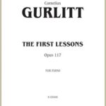 Gurlitt, Cornelius - The First Lessons, op. 117